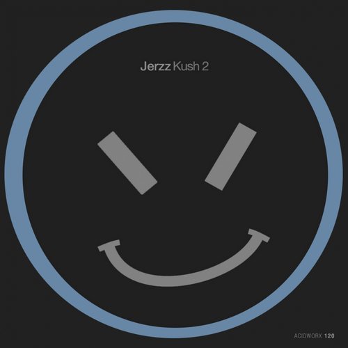 Jerzz - Kush 2 [ACIDWORX120]